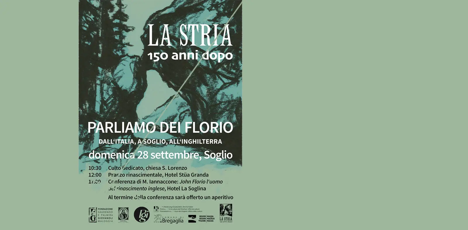 Locandina dell'evento "La Stria: 150 anni dopo" con dettagli su un incontro dedicato ai Florio, in programma il 28 settembre a Soglio. Include orari e attività, come una conferenza e un pranzo. Grafica con sfondi naturali e stilizzati.