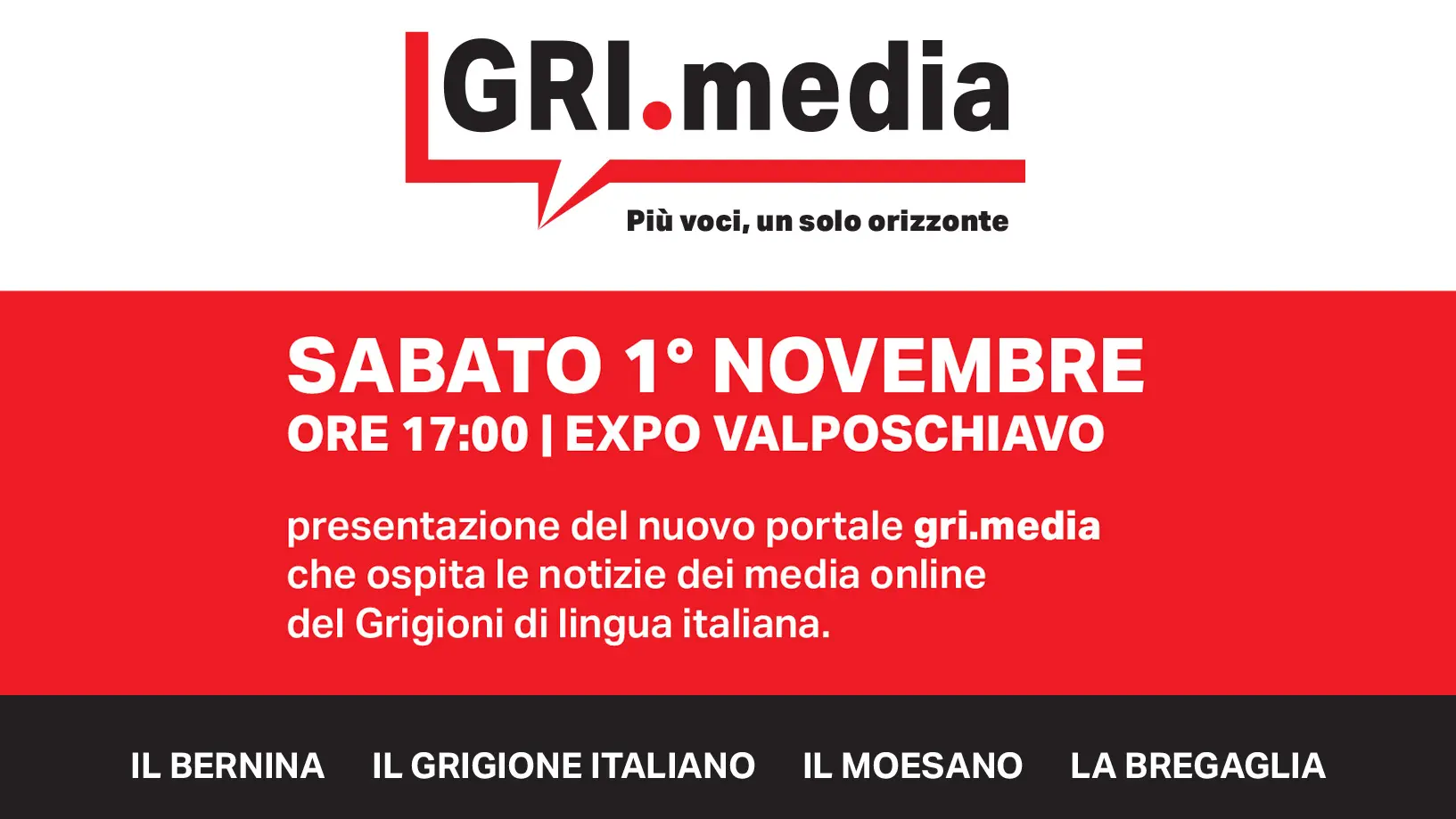 Evento di presentazione del nuovo portale gri.media per il 1° novembre alle 17:00 presso l'Expo Valposchiavo. Presenta notizie del media online dei Grigioni di lingua italiana.