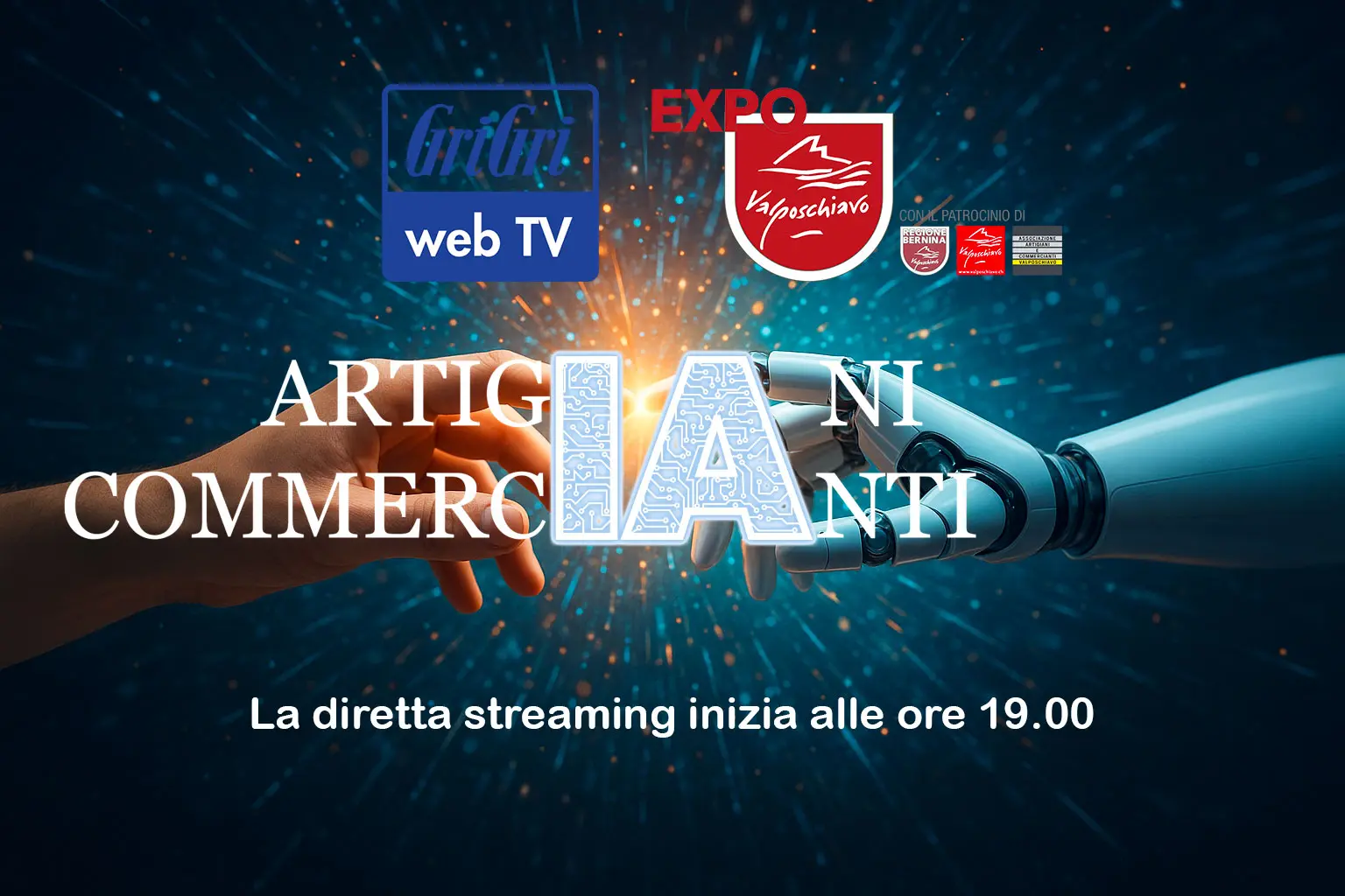 Due mani, una umana e una robotica, si avvicinano in un'atmosfera futuristica. Il testo evidenzia "ARTIGIANI COMMERCIALI" e informa che la diretta streaming inizia alle 19.00. Logos di Gritti Web TV ed Expo Valsugana sono presenti nell'immagine.